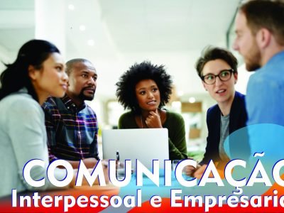 Comunicação Interpessoal e Empresarial – Avançado