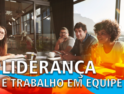Liderança e Trabalho em Equipe – Curso online