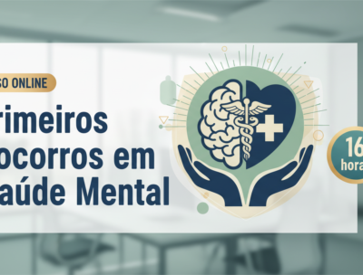 Primeiros Socorros em Saúde Mental