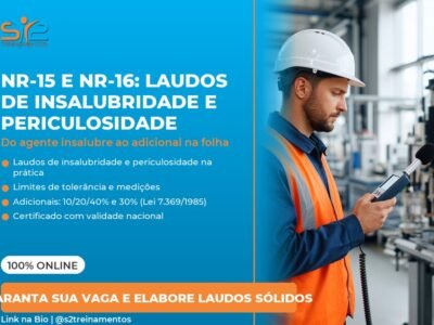 NR-15 e NR-16 na Prática: Laudos de Insalubridade e Periculosidade